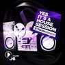 Yes, It's A Housesession Volume 6