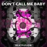 Don't Call Me Baby