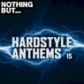Nothing But... Hardstyle Anthems, Vol. 15