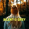 Silent & Grey