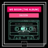 We Begin [The Album]