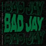 BAD JAY