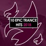 10 Epic Trance Hits 2018