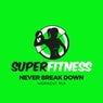 Never Break Down (Workout Mix)