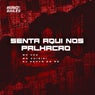 Senta Aqui nos Palhação
