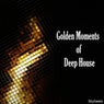 Golden Moments of Deep House