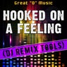 Hooked on a Feeling (DJ Remix Tools)