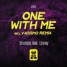 One With Me (incl. Vassmo Remix)