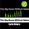 The Big Room Whitout Rules