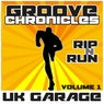 Groove Chronicles Rip N Run, Vol. 1 UK Garage