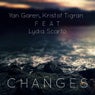 Yan Garen, Kristof Tigran Feat Lydia Scarfo - Changes