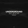 Underground Big Room, Vol. 2