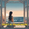 Trust in You Is Weak