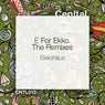 E for Ekko. Remixes