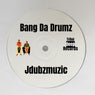 Bang da Drumz (Original Mix)