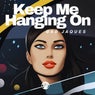 Keep me Hanging on  (Original Mix)