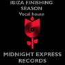 Ibiza finishing season Vocal house