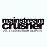 Mainstream Crusher, Vol. 4: EDM Bigroom Weapons