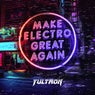 Make Electro Great Again