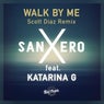 Walk By Me (Scott Diaz Remix)
