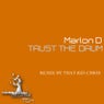 Marlon D -Trust The Drum (That Kid Chris Remix)