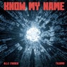 Know My Name (Extended Mix)