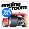 Engine Room, Vol. 3