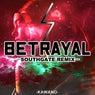 Betrayal (Southgate Remix Southgate Remix)