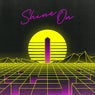Shine On