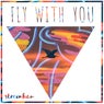 FLY WITH YOU