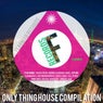 Only Thing House Compilation