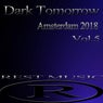 Dark Tomorrow Amsterdam 2018, Vol. 5
