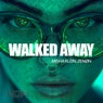 Walked Away
