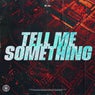 Tell Me Something