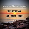 Relaxation of Your Soul