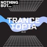 Nothing But... Trancetopia, Vol. 30