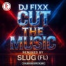 Cut The Music (Slug (FL) Remix)