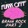Brain Rock Remixes Part 2