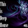 This Is Deep House