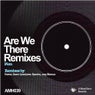 Are We There - Remixes