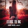Close to Me (feat. Duality)