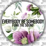 Everybody Be Somebody