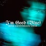 I'm Good (Blue) (Hardtechno Edit)