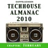 Techhouse Almanac 2010 - Chapter: February