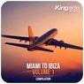 Miami to Ibiza (Volume 1)