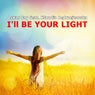 I'll Be Your Light