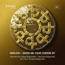 Show Me Your Cheese EP