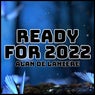 Ready For 2022