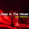 Deep in the House - Club Selection