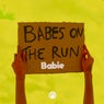 Babes On The Run - Babie ( Crazibiza Edit )